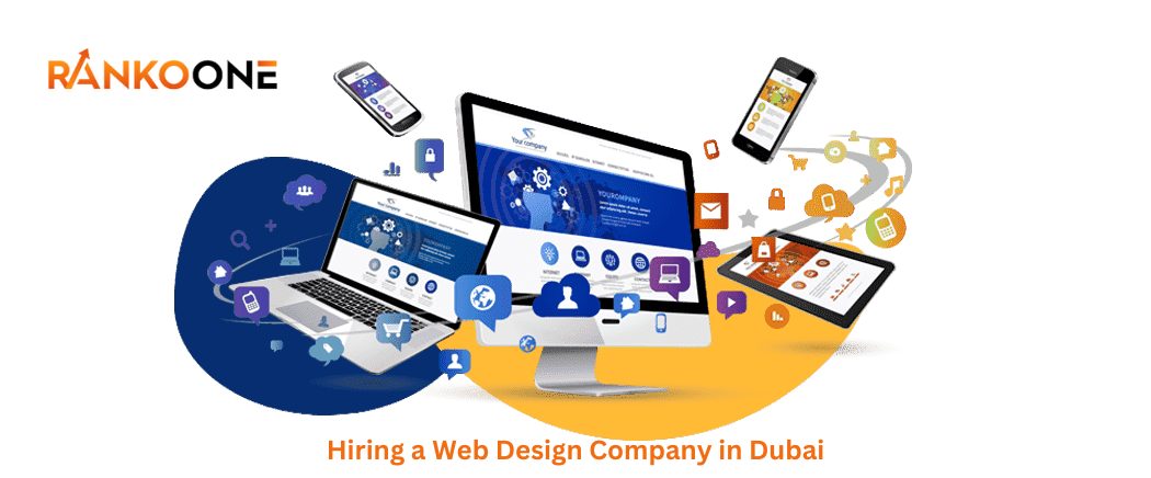 Tips to Hire the Best Web Design Company Dubai - RankoOne