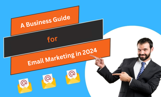A Business Guide for Email Marketing in 2024 - RankoOne