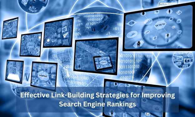 Effective Link-Building Strategies for Improving Search Engine Rankings
