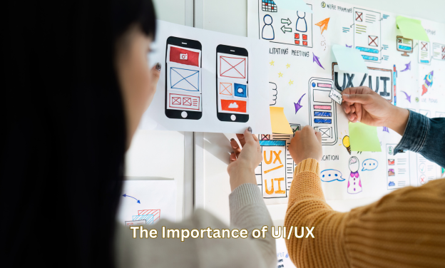 The Importance of UI/UX