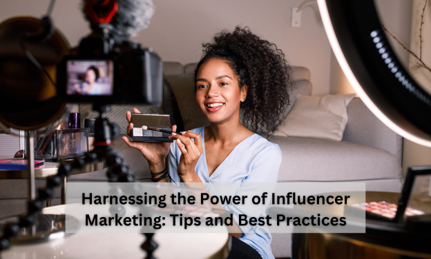 Harnessing the Power of Influencer Marketing: Tips and Best Practices - Rankoone